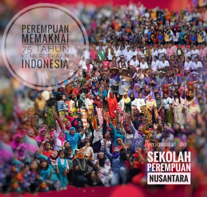 Perempuan Memaknai Momentum ke -75 Tahun Kemerdekaan Indonesia